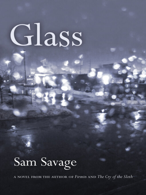 Title details for Glass by Sam Savage - Wait list